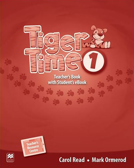 Tiger Time Level 1 Teacher's Book with Student's eBook